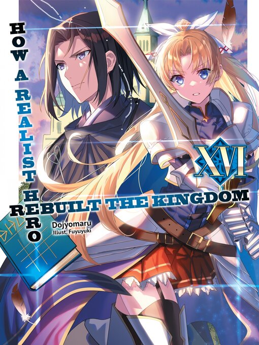 Cover image for How a Realist Hero Rebuilt the Kingdom, Volume 16